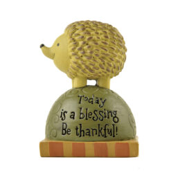 1566-89766 'TODAY IS A BLESSING' HEDGEHOG (M4)
