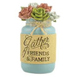 181-11818 'GATHER FRIENDS & FAMILY' JAR W/FLOWERS