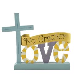 171-10695 'NO GREATER LOVE' W/CROSS ON BASE