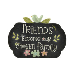 1766-11247 "FRIENDS BECOME OUR CHOSEN FAMILY" 3"*5"plaque w/ bird & flowers