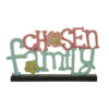1766-11251 "CHOSEN FAMILY" w/ flower on base
