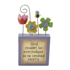 143-88509 'GOD COULDN'T BE' MOM BLOCK W/FLOWERS