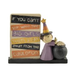 146-88749 'IF YOU CAN'T' PLAQUE W/WITCH