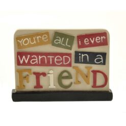 1466-88949 'WANTED IN A FRIEND' PLAQUE