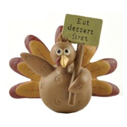 147-88814 *'EAT DESSERT FIRST' TURKEY