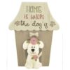 201-12488 "HOME IS WHERE THE DOG IS" WITH PUP IN DOGHOUSE