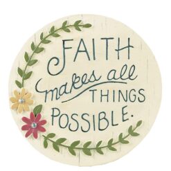 211-13036 "FAITH MAKES ALL THINGS POSSIBLE" PLAQUE