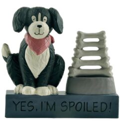 2166-13328 "YES, I'M SPOILED" DOG WITH BONES