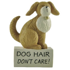 2166-13340 Dog on block-DOG HAIR DON'T CARE