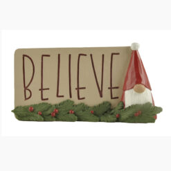 228-13421 BELIEVE GNOME PLAQUE WITH CHRISTMAS GREENS