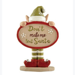 238-13915 Elf with Sign-Don't make me text Santa
