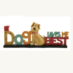 1511-10653 'DOG LOVES ME' ON BASE W/DOG (M2)