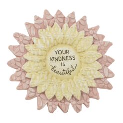 261-14578SWEET SERENITY - YOUR KINDNESS IS BEAUTIFUL FLORAL PLAQUE